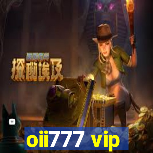 oii777 vip